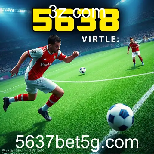 Esportes Virtuais: A Revolução das Apostas Online na 5637bet